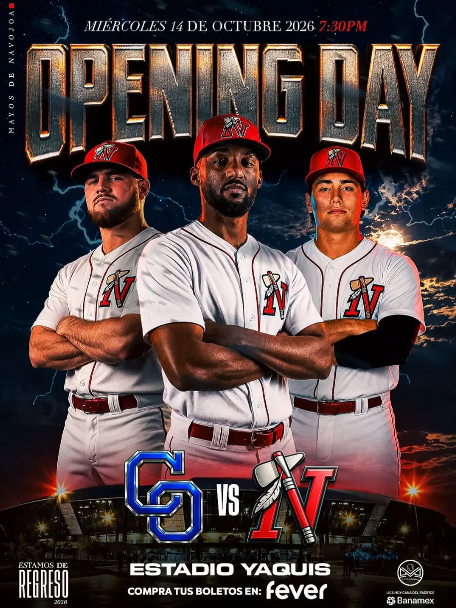 Opening Day 2026 Mayos de Navojoa vs. Yaquis de Obregón - 14 de octubre en Estadio Yaquis